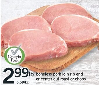 Fortinos Boneless pork loin rib end or center cut roast or chops offer