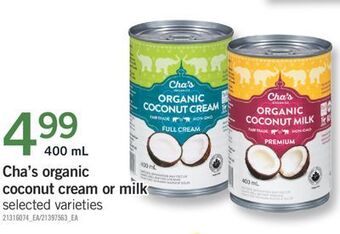 Fortinos Cha's organic coconut cream or milk, 400 ml offer