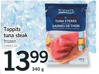 Fortinos Toppits tuna steak, 340 g offer