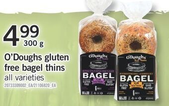 Fortinos O'doughs gluten free bagel thins offer