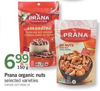 Fortinos Prana organic nuts, 150 g offer
