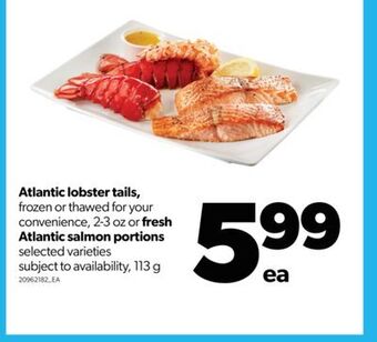 Real Canadian Superstore Atlantic lobster tails, 2-3 oz or fresh atlantic salmon portions, 113 g offer