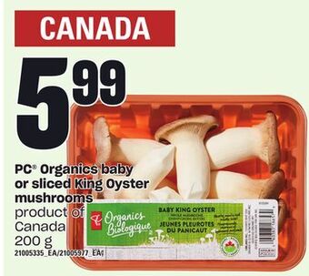 Loblaws Pc® organics baby or sliced king oyster mushrooms, 200 g offer