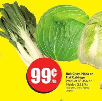 Chalo FreshCo Bok choy, napa or flat cabbage product of usa or mexico 2.18/kg offer