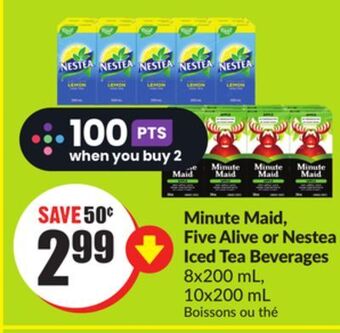 Chalo FreshCo Minute maid, five alive or nestea iced tea beverages 8x200 ml, 10x200 ml offer