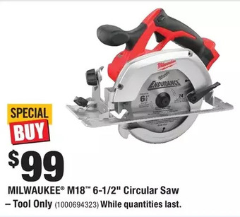Home Depot Milwaukee m18 6-1/2'' circular saw - tool only offer