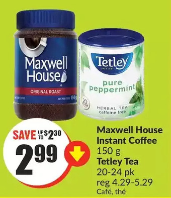 FreshCo Maxwell house instant coffee | tetley tea offer