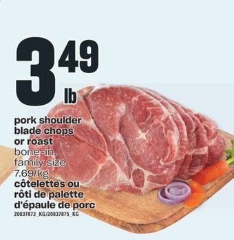 Valu-mart Côtelettes ou rôti de palette d'épaule de porc offer