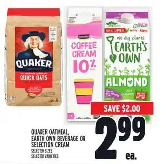 Metro Quaker oatmeal, earth own beverage or selection cream offer