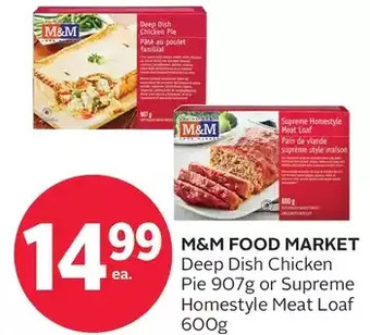 Rexall M&m food market deep dish chicken pie or supreme homestyle meat loaf offer