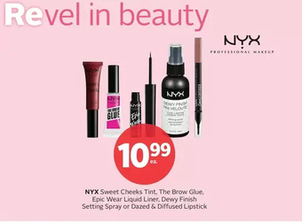 Rexall Nyx sweet cheeks tint, the brow glue, epic wear liquid liner, dewy finish setting spray or dazed & diffused lipstick offer