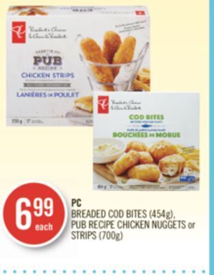 Shoppers Drug Mart Pc breaded cod bites (454g), pub recipe chicken nuggets or strips (700g) offer