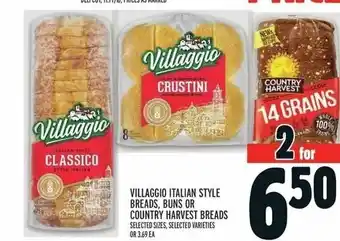 Metro VILLAGGIO ITALIAN STYLE BREADS, BUNS OR COUNTRY HARVEST BREADS SELECTED SIZES, SELECTED VARIETIES OR 3.69 EA offer