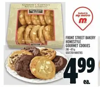 Metro FRONT STREET BAKERY HOMESTYLE GOURMET COOKIES 280-475 g SELECTED VARIETIES offer