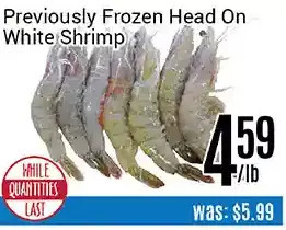 Nations Fresh Foods Previously frozen head on white shrimp offer