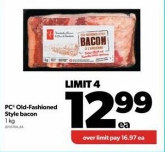 Real Canadian Superstore PC Old-Fashioned Style bacon 1kg offer