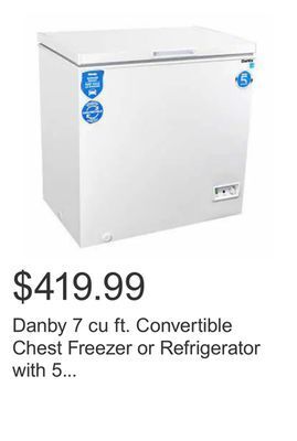 Costco Danby 7 cu ft. convertible chest freezer or refrigerator with 5 year warranty offer