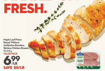 Longo's Maple leaf prime raised without antibiotics boneless, skinless chicken breasts offer