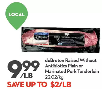 Longo's Dubreton raised without antibiotics plain or marinated pork tenderloin offer