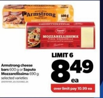 Real Canadian Superstore Armstrong Cheese Bars 600 g or Saputo Mozzarellissima 690 g Selected Varieties offer