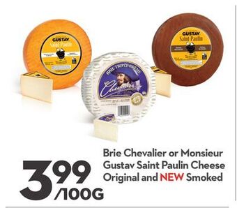 Longo's Brie chevalier or monsieur gustav saint paulin cheese offer