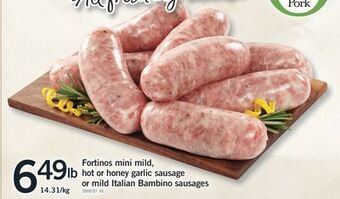 Fortinos Fortinos mini mild, hot or honey garlic sausage or mild italian bambino sausages offer