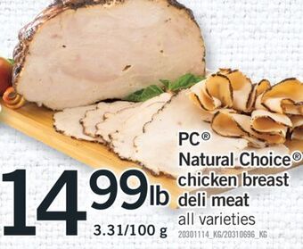Fortinos Pc® natural choice® chicken breast deli meat, 3.31/100 g offer