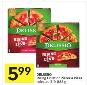 Foodland Delissio rising crust or pizzeria pizza selected 519-888 g offer
