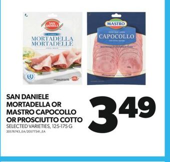 Real Canadian Superstore San daniele mortadella or mastro capocollo or prosciutto cotto, 125-175 g offer