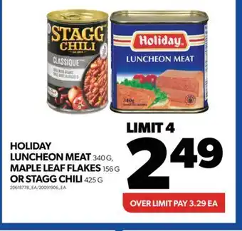 Real Canadian Superstore Holiday luncheon meat, 340 g, maple leaf flakes, 156 g or stagg chili, 425 g offer