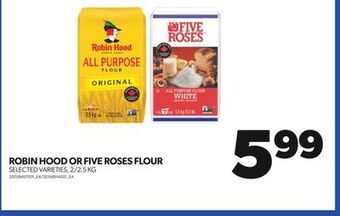 Real Canadian Superstore Robin hood or five roses flour, 2/2.5 kg offer