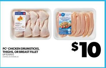 Real Canadian Superstore Pc® chicken drumsticks, thighs, or breast fillet, up to 870 g offer