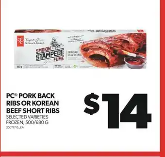 Real Canadian Superstore Pc® pork back ribs or korean beef short ribs, 500/680 g offer