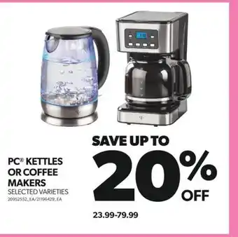 Real Canadian Superstore Pc® kettles or coffee makers offer
