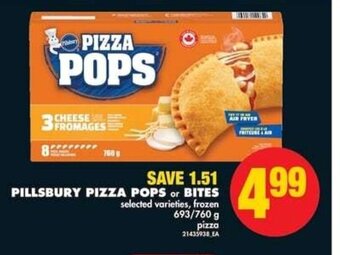 No Frills PILLSBURY PIZZA POPS or BITES 693/760 g offer