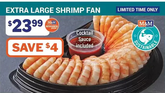 M & M Food Market Extra large shrimp fan offer