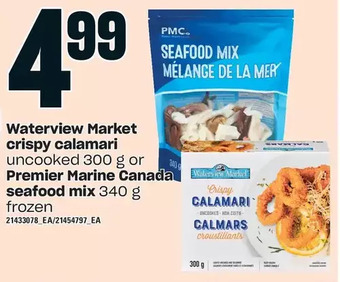 Loblaws Waterview market crispy calamari or premier marine canada seafood mix offer
