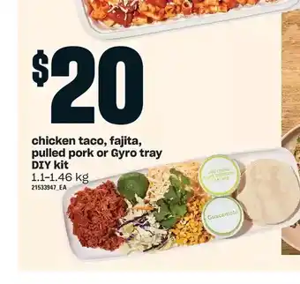 Loblaws Chicken taco, fajita, pulled pork or gyro tray diy kit offer