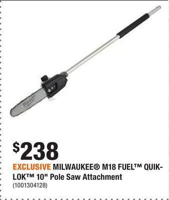 Home Depot Exclusive milwaukee® m18 fuel™ quik-lok™ 10 pole saw attachment offer