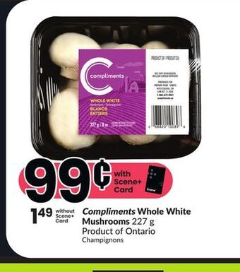 Chalo FreshCo Compliments whole white mushrooms 227 g product of ontario offer