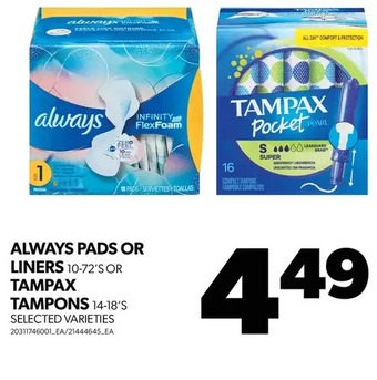 Real Canadian Superstore Always pads or liners or tampax tampons offer