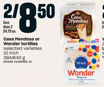 Loblaws Casa mendosa or wonder tortillas offer