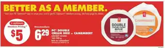 No Frills PC DOUBLE CREAM BRIE or CAMEMBERT 165-200g offer
