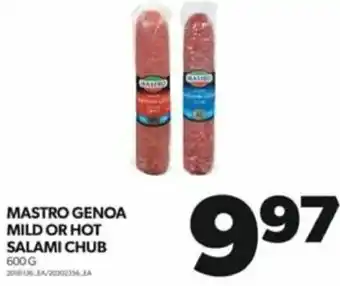 Real Canadian Superstore MASTRO GENOA MILD OR HOT SALAMI CHUB 600 G offer