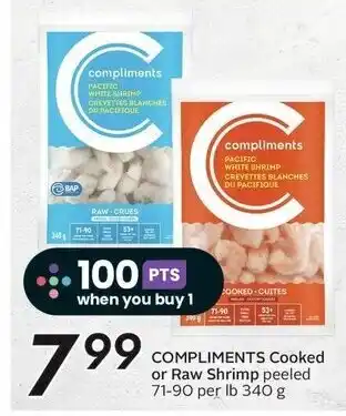 Sobeys COMPLIMENTS Cooked or Raw Shrimp peeled 71-90 per lb 340 g offer