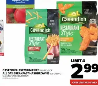 Real Canadian Superstore CAVENDISH PREMIUM FRIES 540-750 G OR ALL DAY BREAKFAST HASHBROWNS 625 G/650 G offer