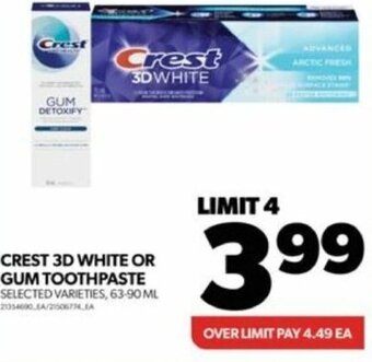 Real Canadian Superstore CREST 3D WHITE OR GUM TOOTHPASTE SELECTED VARIETIES, 63-90 ML offer