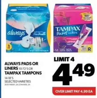 Real Canadian Superstore ALWAYS PADS OR LINERS 10-72'S OR TAMPAX TAMPONS 14-18'5 offer