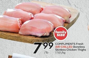Sobeys COMPLIMENTS Fresh AIR-CHILLED Boneless Skinless Chicken Thighs 17.61/kg offer