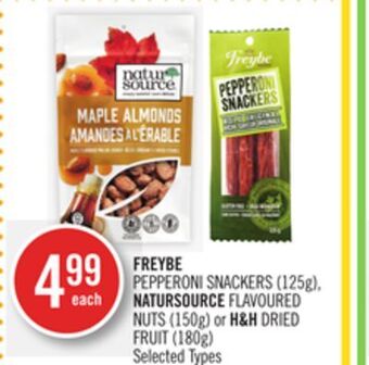 Shoppers Drug Mart Freybe pepperoni snackers (125g), natursource flavoured nuts (150 g) or h&h dried fruit (180 g) offer